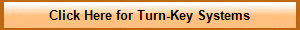 Click Here for Turn-Key Systems