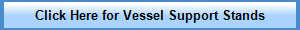 Click Here for Vessel Support Stands