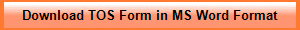 Download TOS Form in MS Word Format