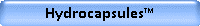 Hydrocapsules™