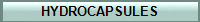 HYDROCAPSULES