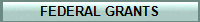 FEDERAL GRANTS