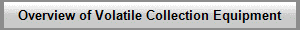 Overview of Volatile Collection Equipment